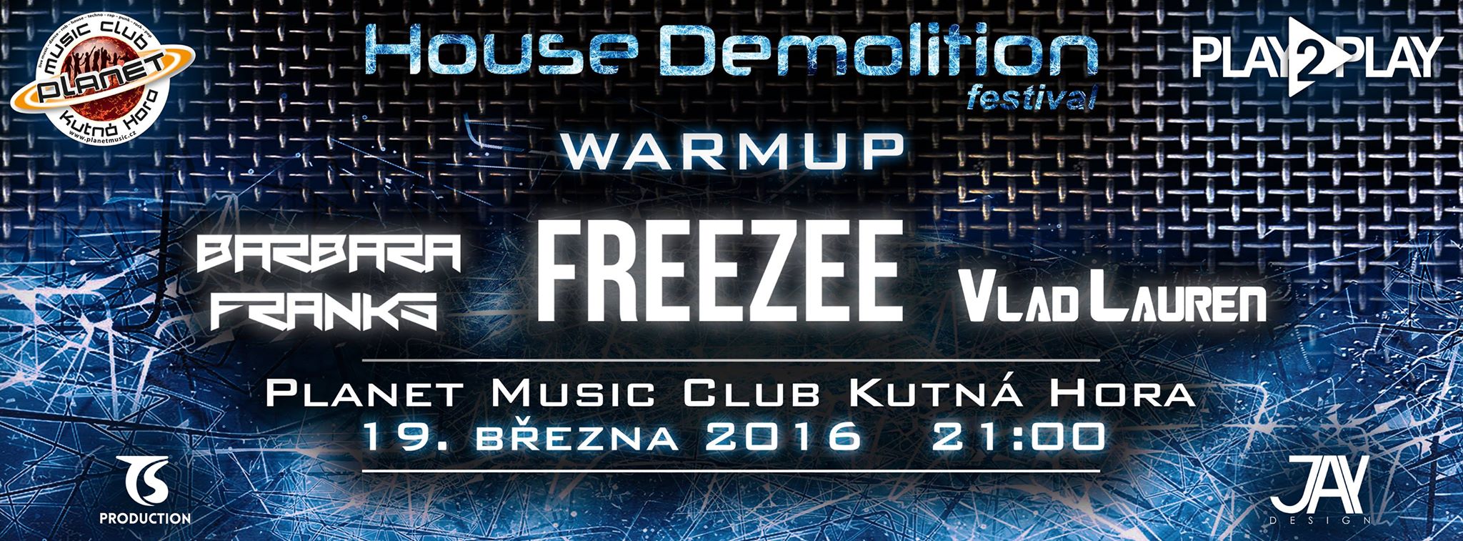 House Demolition Festival WarmUP - 19.3.2016 - Planet Music Kutná Hora