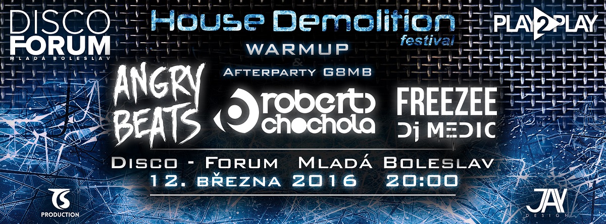 HOUSE DEMOLITION l AFTERPARTY G8 l DJs: ANGRY BEATS, ROBERTO CHOCHOLA, FREEZEE, MEDIC